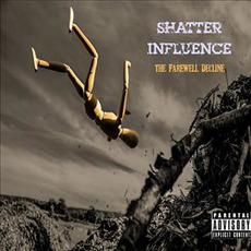The Farewell Decline mp3 Album by Shatter Influence