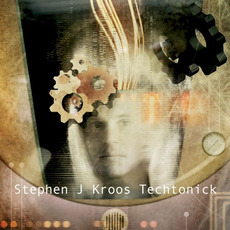 Tecktonick mp3 Album by Stephen J. Kroos