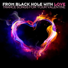 From Black Hole With Love: Trance Songs for Your Valentine mp3 Compilation by Various Artists