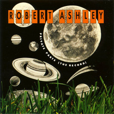 Private Parts (The Record) (Re-Issue) mp3 Album by Robert Ashley
