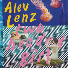 Two-Headed Girl mp3 Album by Alev Lenz