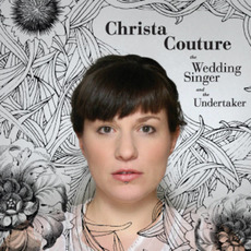 The Wedding Singer and the Undertaker mp3 Album by Christa Couture