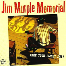 Take Your Flight, Jim! mp3 Album by Jim Murple Memorial