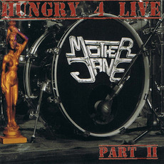 Hungry 4 Live 2010, Pt. 2 mp3 Live by Mother Jane