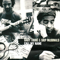 Call My Name mp3 Album by Daby Touré & Skip McDonald