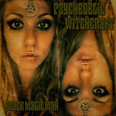 Black Magic Man mp3 Album by Psychedelic Witchcraft
