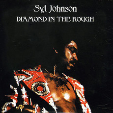 Diamond in the Rough (Re-Issue) mp3 Album by Syl Johnson