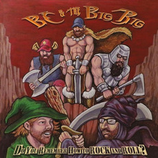 Do You Remember How To Rock And Roll mp3 Album by BC & The Big Rig
