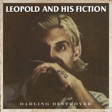Darling Destroyer mp3 Album by Leopold and his Fiction