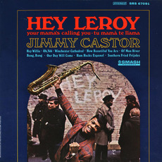 Hey Leroy mp3 Album by Jimmy Castor