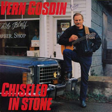Chiseled in Stone mp3 Album by Vern Gosdin