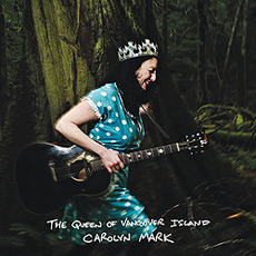 The Queen of Vancouver Island mp3 Album by Carolyn Mark