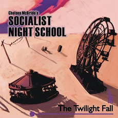 The Twilight Fall mp3 Album by Chelsea McBride's Socialist Night School