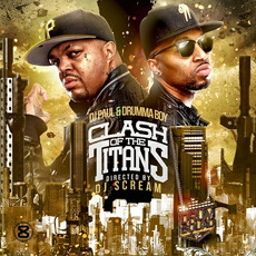 Clash Of The Titans mp3 Album by DJ Paul & Drumma Boy