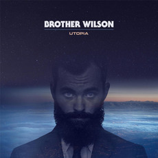 Utopia mp3 Album by Brother Wilson