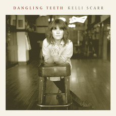 Dangling Teeth mp3 Album by Kelli Scarr