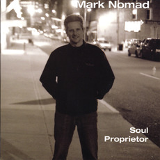 Soul Proprietor mp3 Album by Mark Nomad