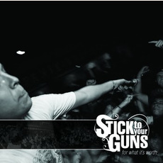 For What It's Worth (Re-Issue) mp3 Album by Stick To Your Guns