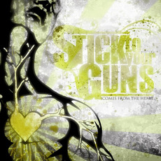 Comes From the Heart mp3 Album by Stick To Your Guns