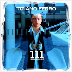 111 Ciento once mp3 Album by Tiziano Ferro