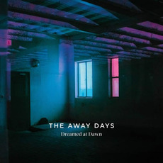 Dreamed at Dawn mp3 Album by The Away Days