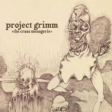 The Crass Menagerie mp3 Album by Project Grimm