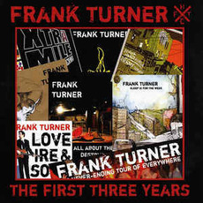 The First Three Years mp3 Artist Compilation by Frank Turner