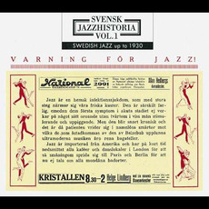 Svensk jazzhistoria, volym 1: Swedish Jazz 1899-1930 Varning för jazz! mp3 Compilation by Various Artists