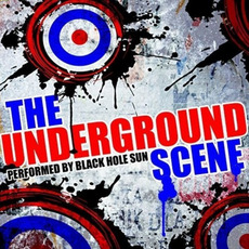 The Underground Scene mp3 Album by Black Hole Sun