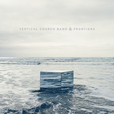 Frontiers mp3 Album by Vertical Church Band