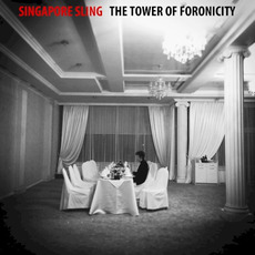 The Tower of Foronicity mp3 Album by Singapore Sling