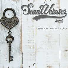 Leave Your Heart at the Door mp3 Album by Sean Webster Band