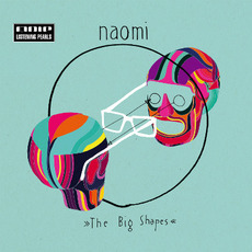 The Big Shapes mp3 Album by Naomi