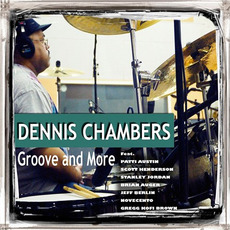 Groove and More mp3 Album by Dennis Chambers