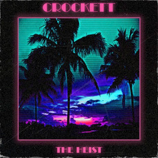 The Heist mp3 Album by Crockett