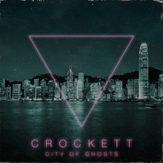 City Of Ghosts mp3 Album by Crockett