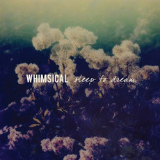 Sleep to Dream mp3 Album by Whimsical