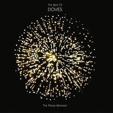 The Places Between: The Best Of mp3 Artist Compilation by Doves