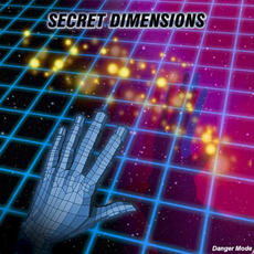 Secret Dimensions mp3 Album by Danger mode