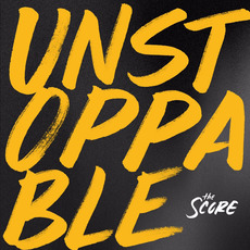 Unstoppable mp3 Album by The Score