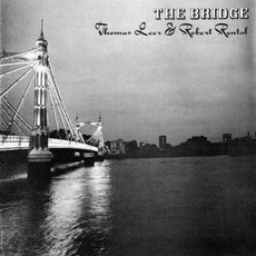 The Bridge (Remastered) mp3 Album by Thomas Leer & Robert Rental