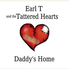 Daddy's Home mp3 Album by Earl T And The Tattered Hearts