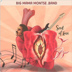 Seed Of Love mp3 Album by Big Mama Montse Band