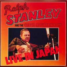 Live in Japan mp3 Album by Ralph Stanley & The Clinch Mountain Boys