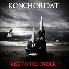 Rise To The Order mp3 Album by Konchordat