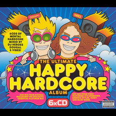 The Ultimate Happy Hardcore Album mp3 Compilation by Various Artists