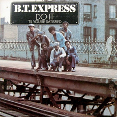 Do It ('Til You're Satisfied) mp3 Album by B.T. Express