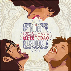 The Blues Experience mp3 Album by Budda Power Blues & Maria João