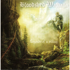 The Legends of a Viking mp3 Album by Bloodshed Walhalla