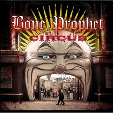 The Circus mp3 Album by Bone Prophet